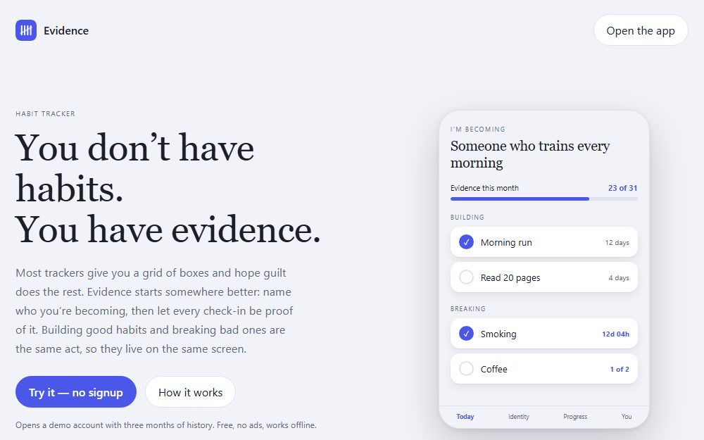 The Evidence landing page: the headline You don’t have habits, you have evidence, beside a phone showing habits being built and broken on one screen.